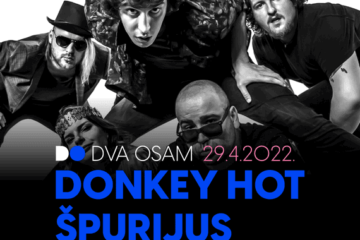 DONKEY HOT & ŠPURIJUS U KLUBU DVA OSAM OVOG PETKA, 29.4.!