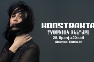 Konstrakta nastupa u Tvornici kulture 25.6.2022.