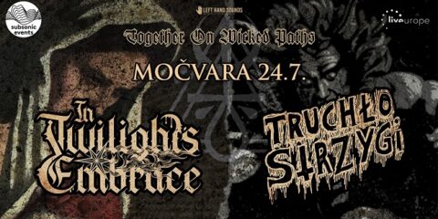 Black metal gig: In Twilight's Embrace + Truchlo Strzygi 24.7. u Močvari