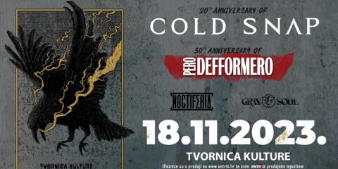 COLD SNAP + PERO DEFFORMERO + NOCTIFERIA + GRAYSOUL @ TVORNICA KULTURE