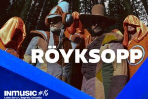 Spektakularni Röyksopp se pridružuju impresivnom programu INmusic festivala #16!