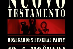 Nuovo Testamento i Rosegarden Funeral Party koncert Močvara Zagreb 2026